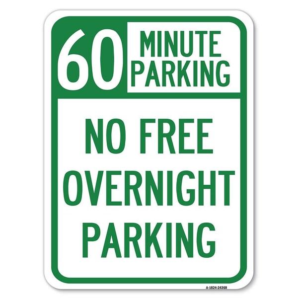 60 Minute Parking-No Free Overnight Parking Heavy-Gauge Aluminum Rust Proof Parking, A-1824-24368